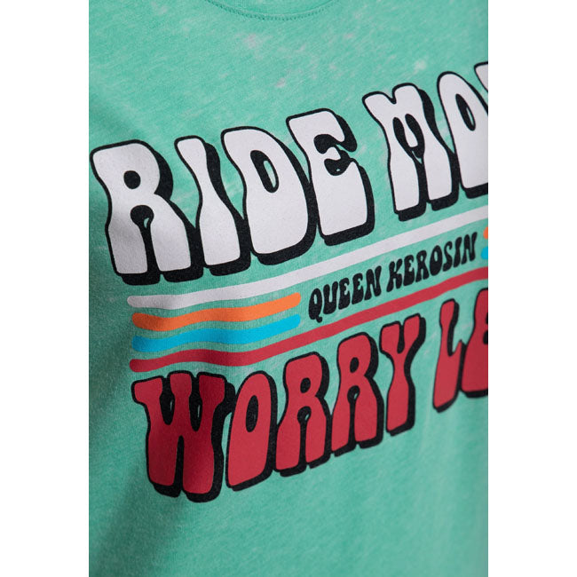 Queen Kerosin Ride More, Worry Less t-shirt