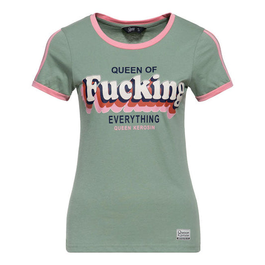 Queen Kerosin Queen Of Fucking Everything t-shirt